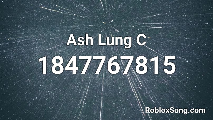 Ash Lung C Roblox ID