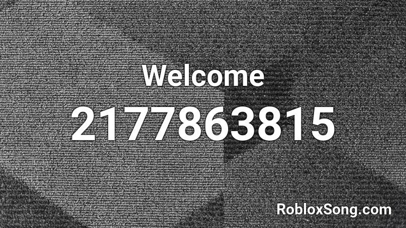 Welcome Roblox ID