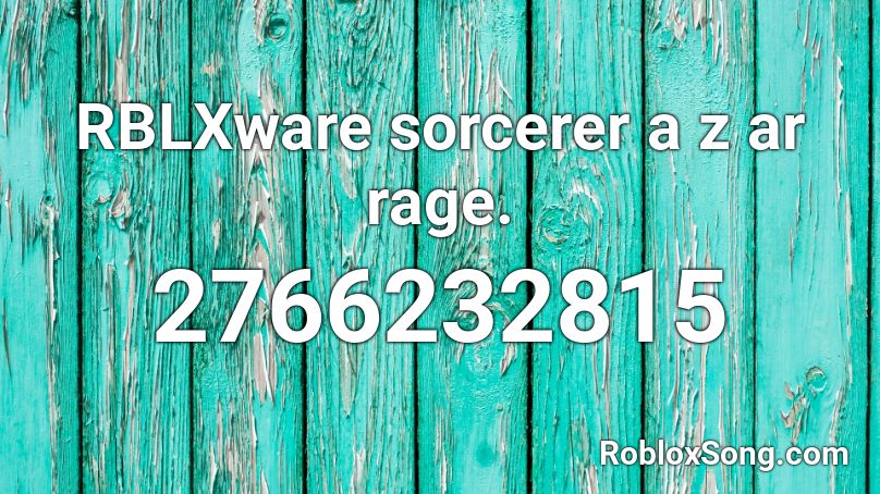 RBLXware sorcerer a z ar rage. Roblox ID