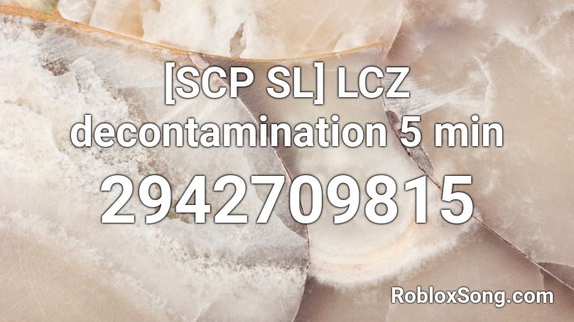 [SCP SL] LCZ decontamination 5 min Roblox ID