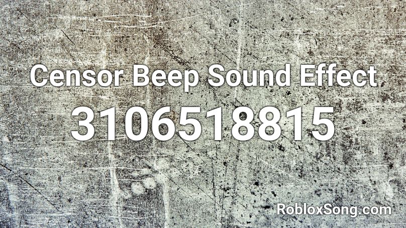 Censor Beep Sound Effect Roblox ID