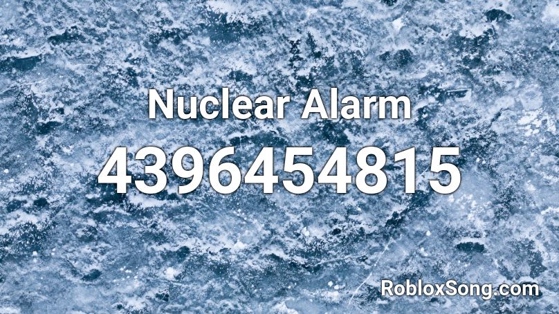 Nuclear Alarm Roblox ID