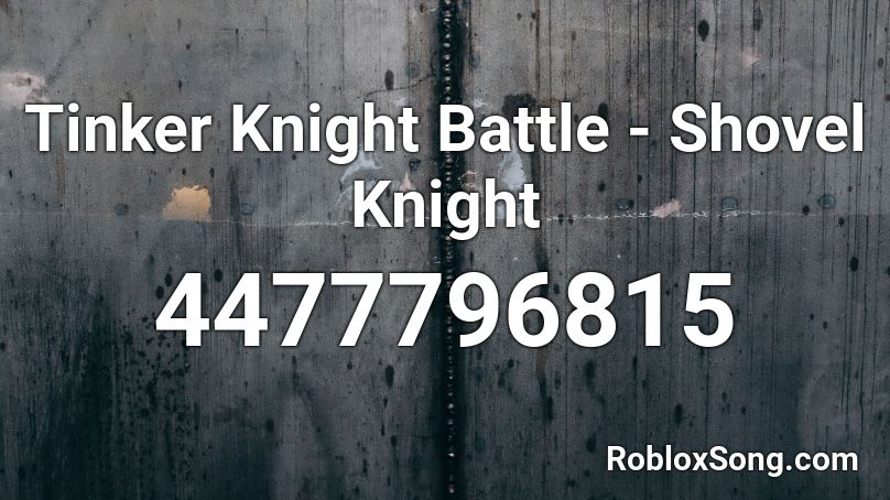 Tinker Knight Battle - Shovel Knight Roblox ID