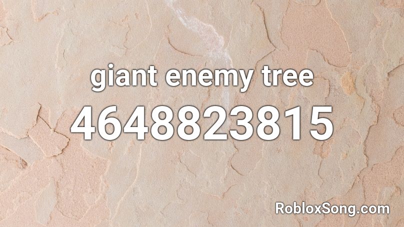 giant enemy tree Roblox ID