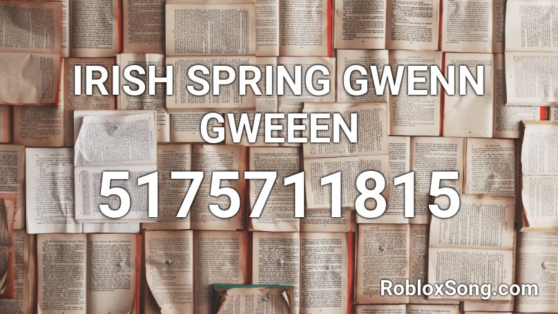 IRISH SPRING GWENN GWEEEN Roblox ID