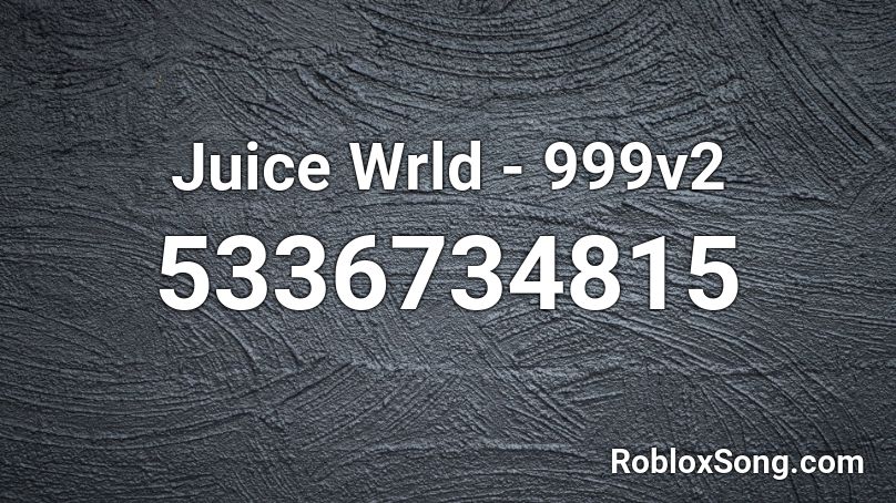 Juice Wrld - 999v2  Roblox ID