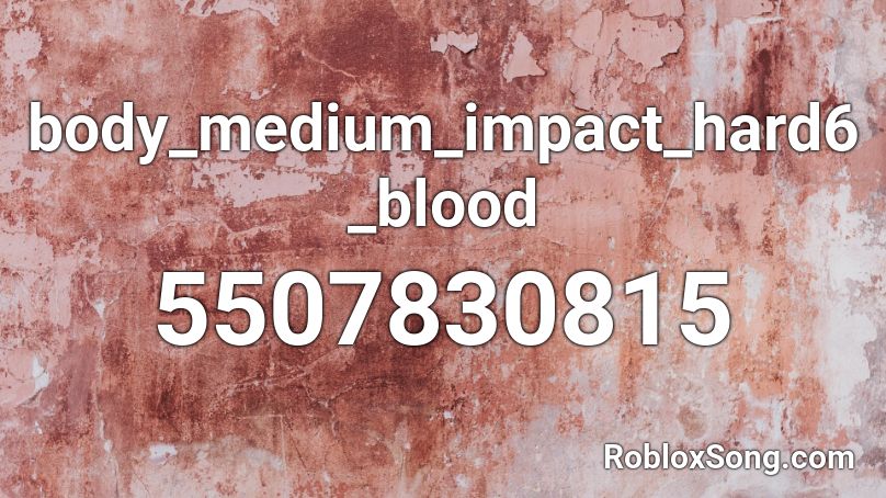 body_medium_impact_hard6_blood Roblox ID