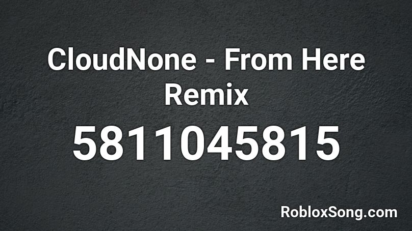 roblox cloudnone remix