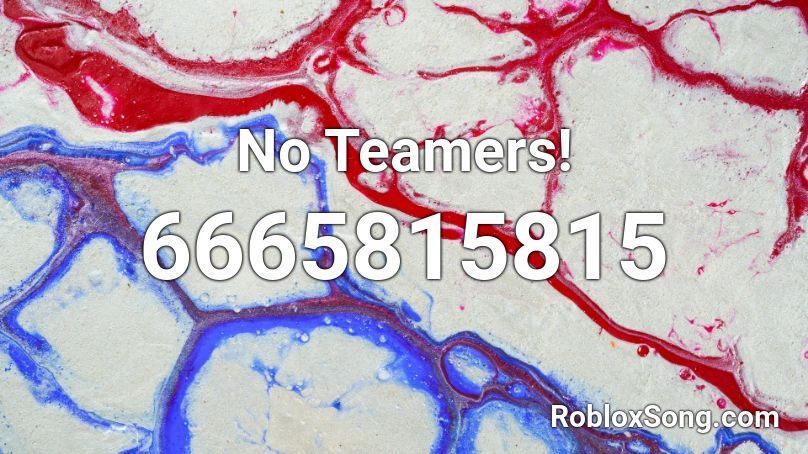 No Teamers! Roblox ID