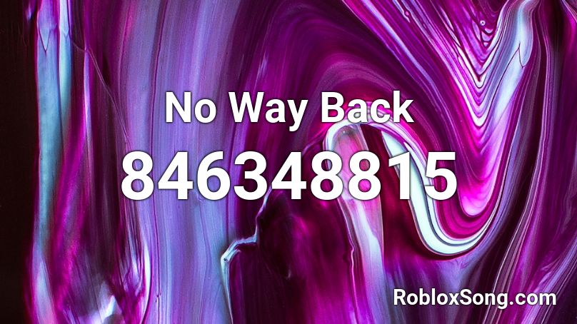No Way Back Roblox ID