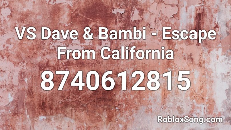 VS Dave & Bambi - Escape From California Roblox ID