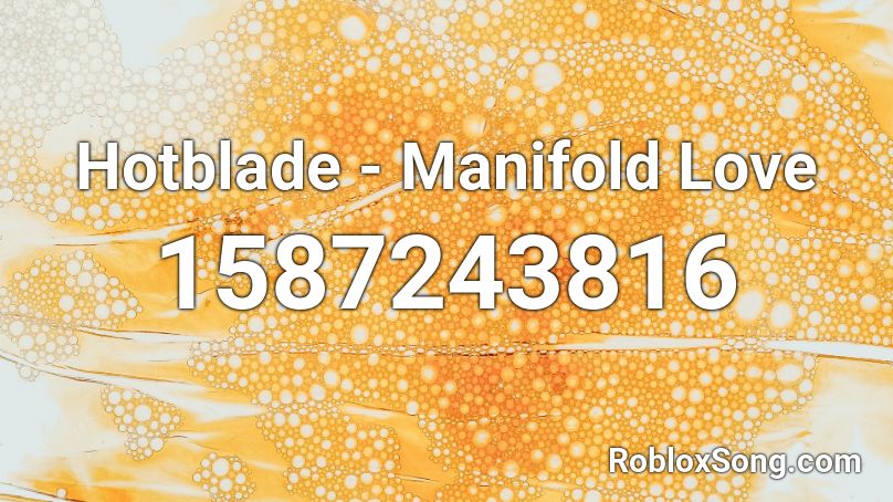 Hotblade - Manifold Love Roblox ID