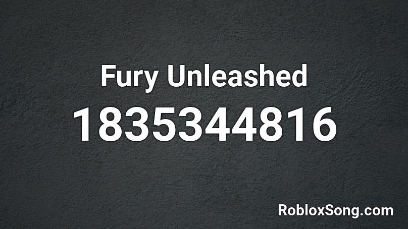 Fury Unleashed Roblox ID