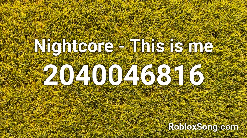Nightcore This Is Me Roblox Id Roblox Music Codes - nightcore roblox song create id