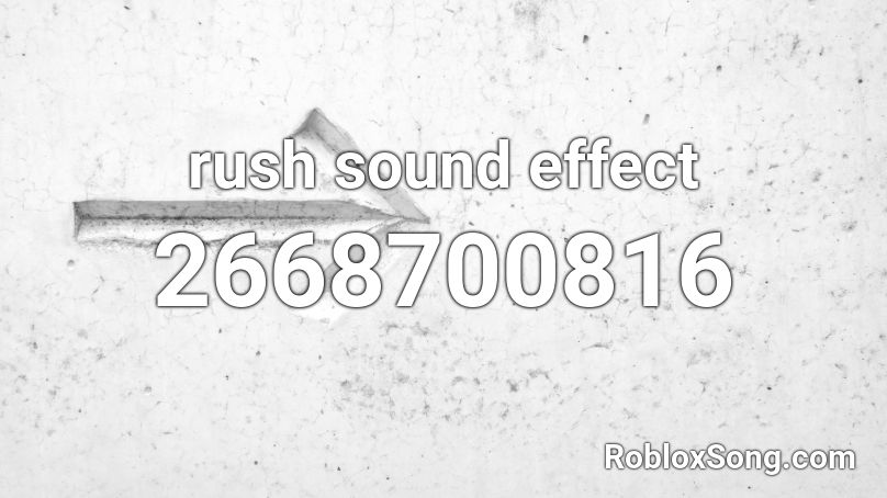 rush sound effect Roblox ID