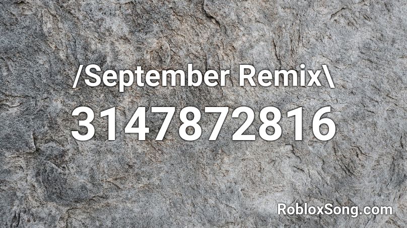 /September Remix\ Roblox ID