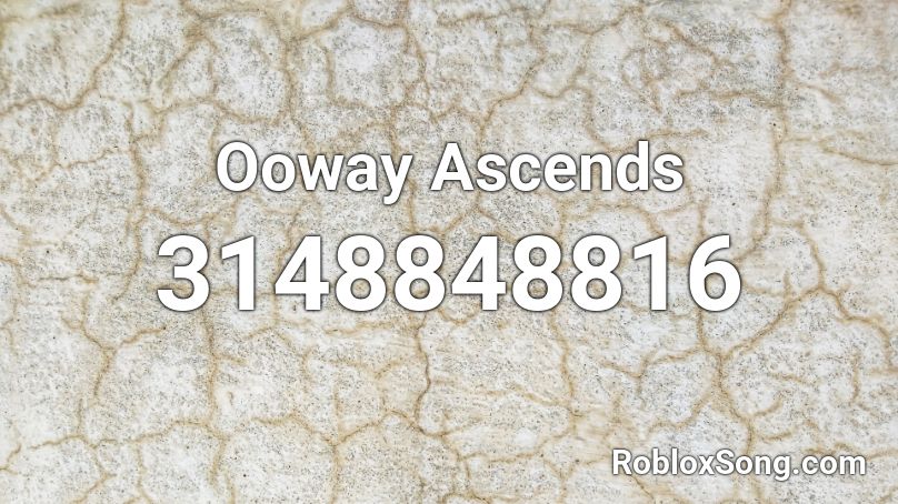 Ooway Ascends Roblox ID