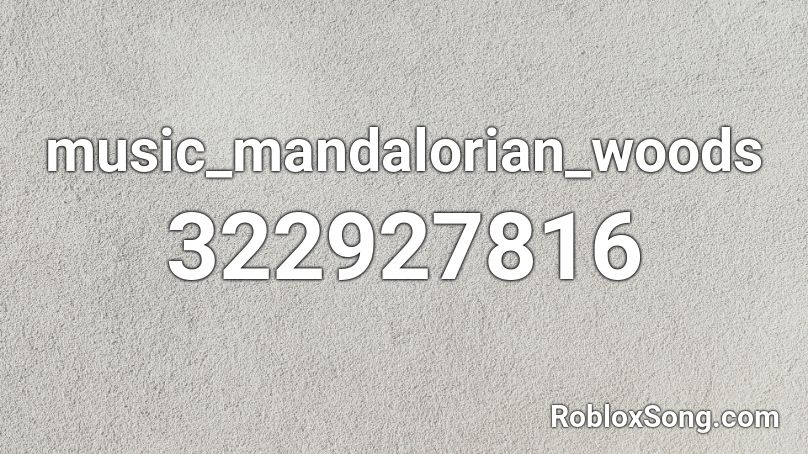 music_mandalorian_woods Roblox ID