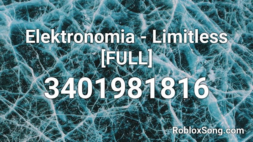 Elektronomia -  Limitless [FULL] Roblox ID
