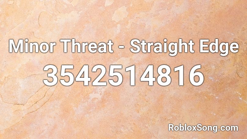 Minor Threat - Straight Edge Roblox ID