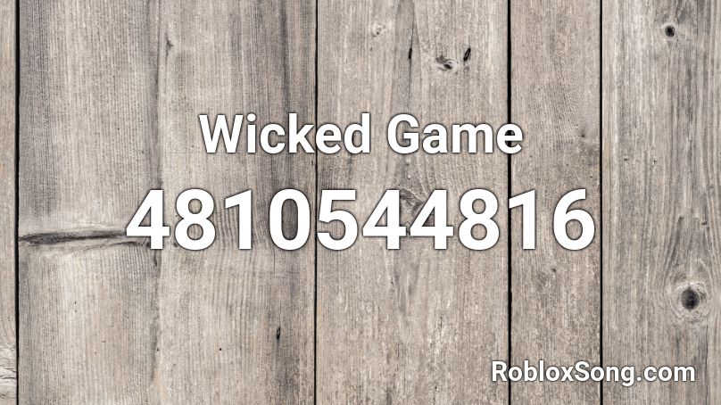 Wicked Game Roblox ID