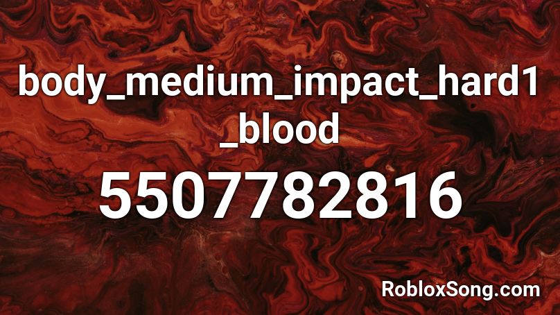 body_medium_impact_hard1_blood Roblox ID
