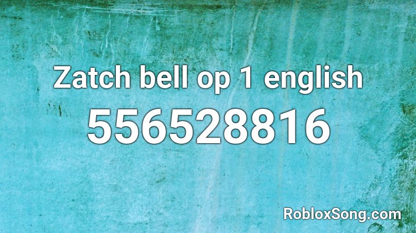Zatch bell op 1 english Roblox ID