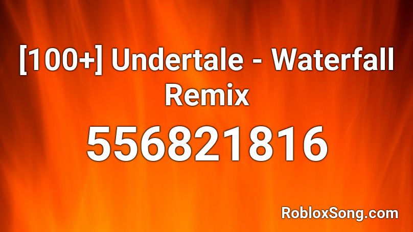 [100+] Undertale - Waterfall Remix Roblox ID