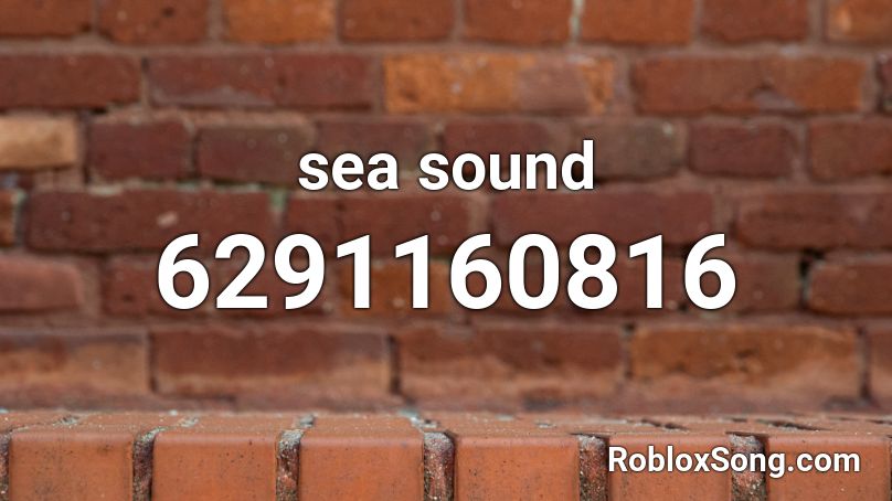 sea sound Roblox ID