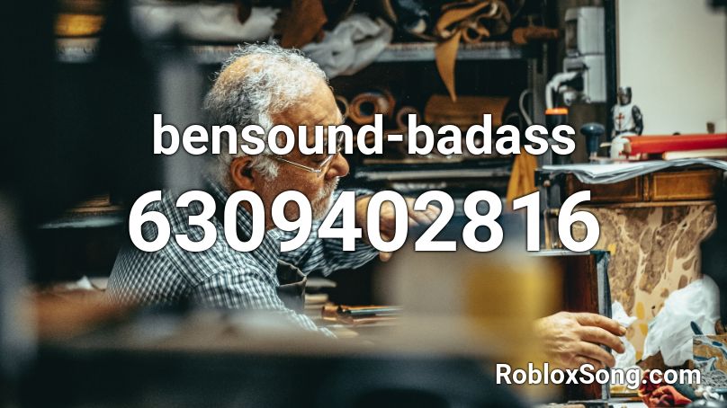 bensound-badass Roblox ID