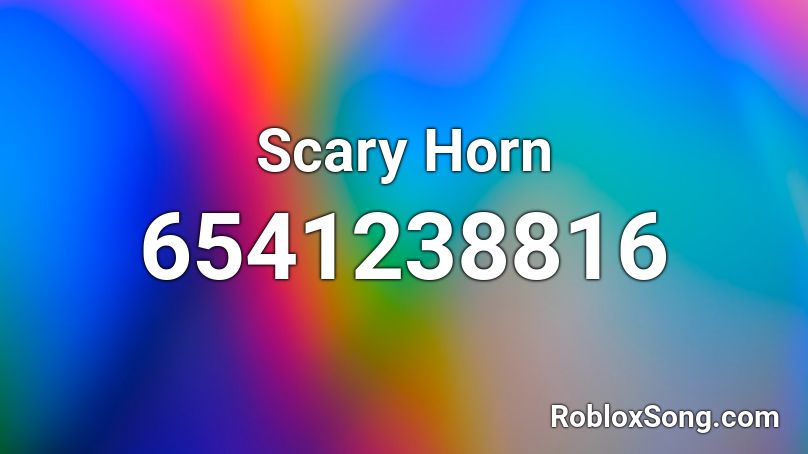 Scary Horn Roblox ID