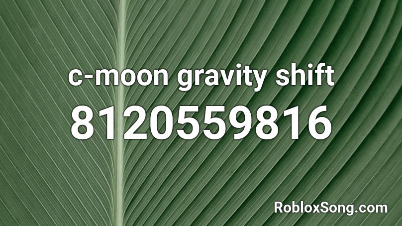 c-moon gravity shift Roblox ID