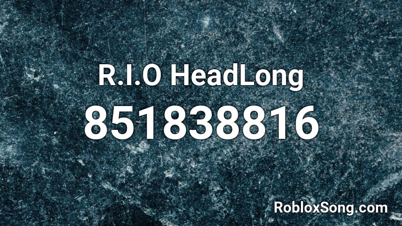 R.I.O HeadLong  Roblox ID
