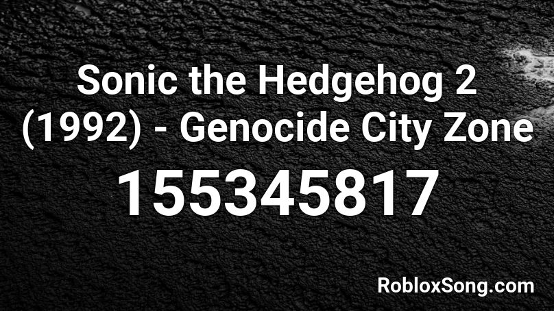 Sonic the Hedgehog 2 (1992) - Genocide City Zone Roblox ID