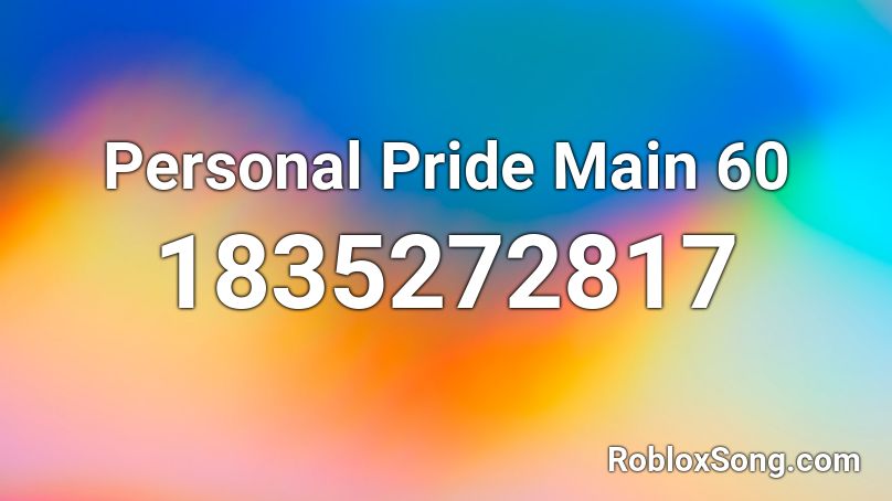 Personal Pride Main 60 Roblox ID