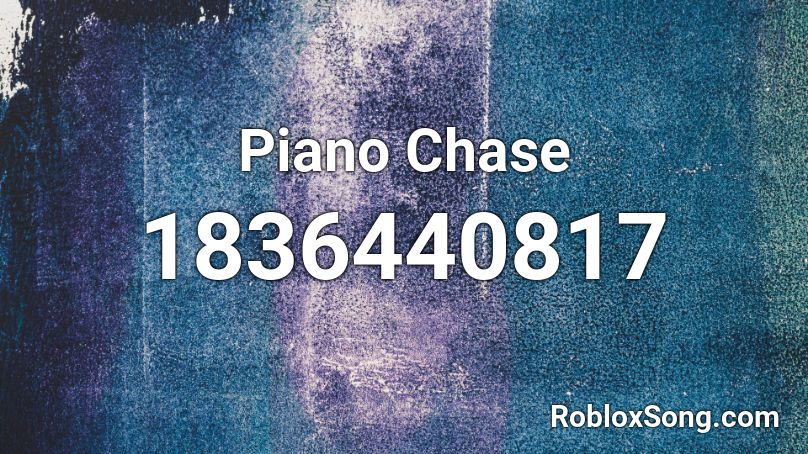 Piano Chase Roblox ID