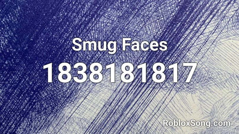 Smug Faces Roblox ID
