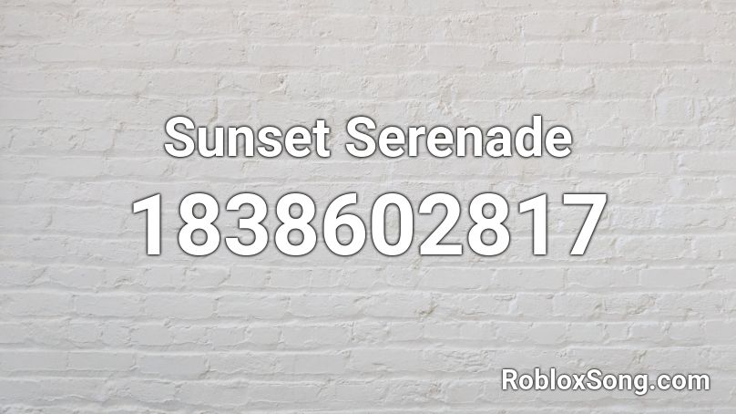 Sunset Serenade Roblox ID