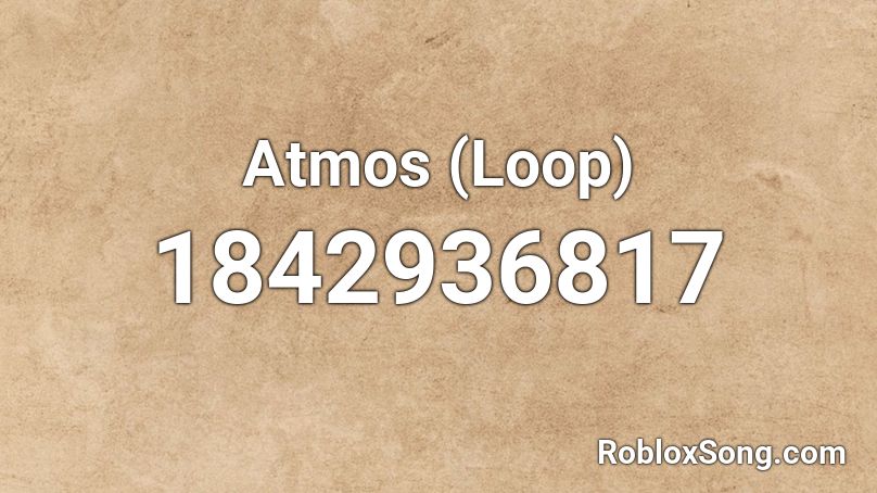 Atmos (Loop) Roblox ID