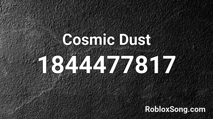 Cosmic Dust Roblox ID