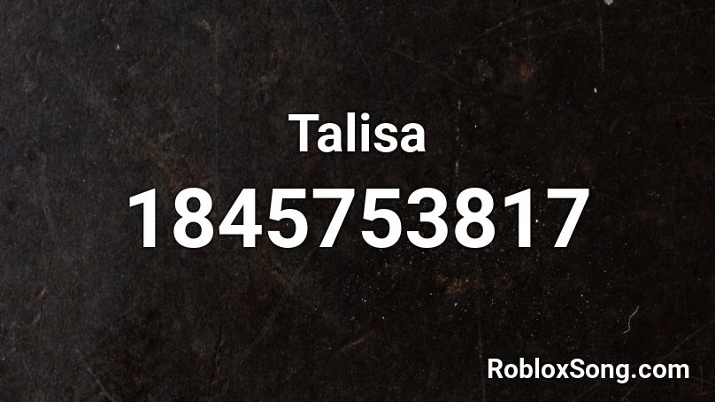 Talisa Roblox ID