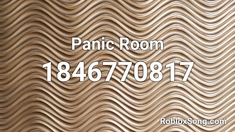 Panic Room Roblox ID