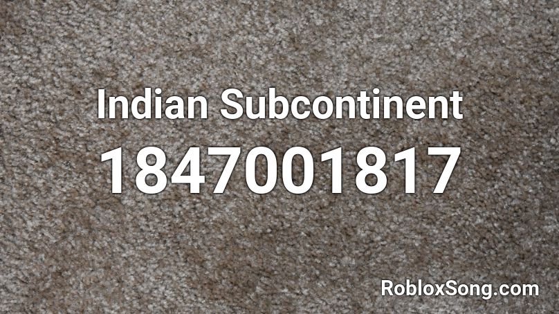 Indian Subcontinent Roblox ID