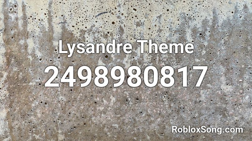 Lysandre Theme Roblox ID