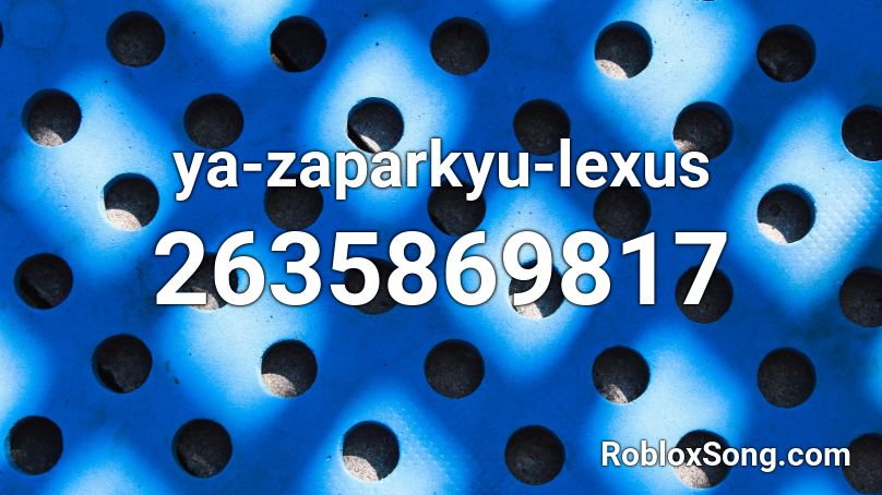 ya-zaparkyu-lexus Roblox ID