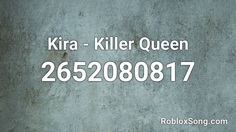 Kira - Killer Queen Roblox ID