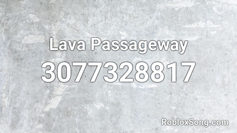 Lava Passageway Roblox ID