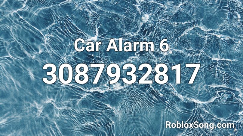 Car Alarm 6 Roblox ID