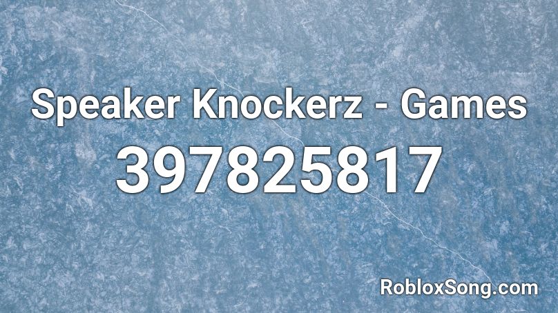 Speaker Knockerz - Games Roblox ID