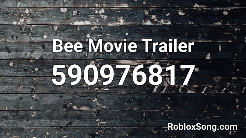 Bee Movie Trailer  Roblox ID